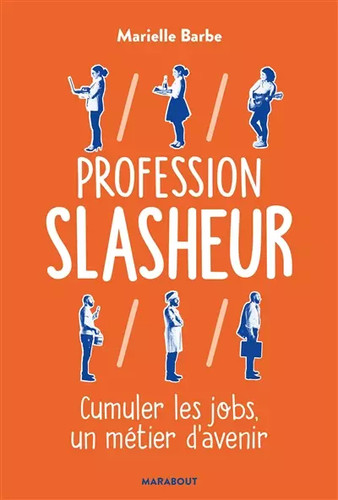 Profession slasheur cumuler - profession,
